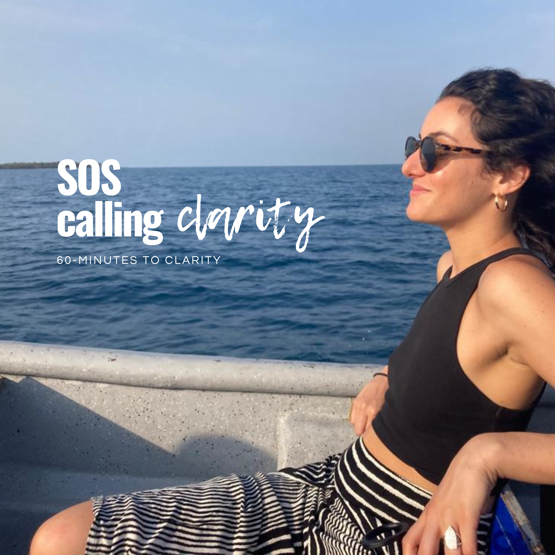 Casie, who offers coaching for major life decisions, is wearing sunglasses and is sitting in the corner of a boat with the water behind her. The text laid over the image says SOS calling clarity, 60-minutes to clarity.