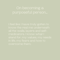 Light green background with white text: Living on Purpose has helped me discover my true self beneath all my walls and layers. I now better understand my values, needs, and fears—and how to overcome them.