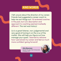 A testimonial graphic for New Year, New Story titled KIND WORDS features Atia Newman, Senate Faculty Chair & Associate Professor, RIT, praising Lizs non-judgemental and helpful story coaching for career planning.