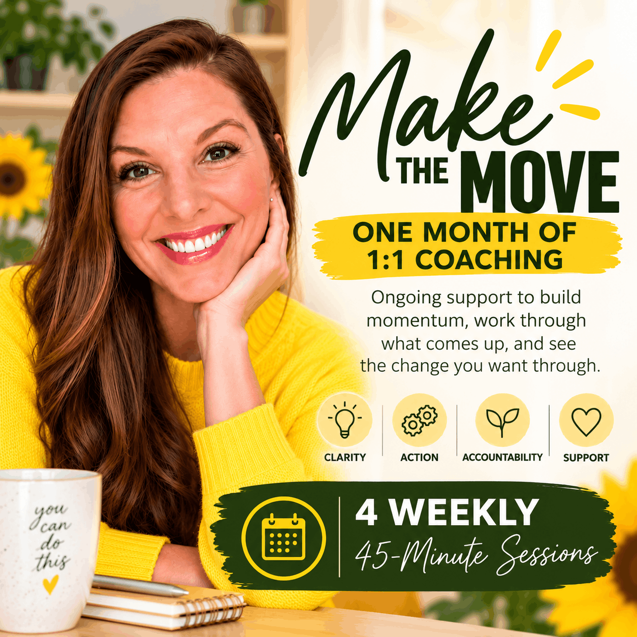 A smiling woman leans on her hand next to an advertisement for Make the Move: One Month of 1:1 Coaching, featuring four weekly 45-minute sessions and icons for clarity, action, accountability, and support.